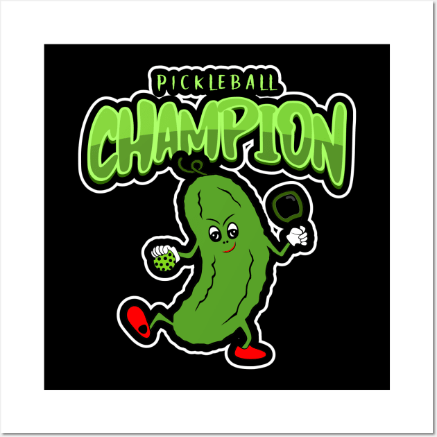 PICKLEBALL Champion Funny Dill Pickle Wall Art by SartorisArt1